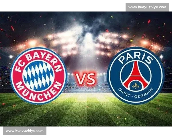 欧冠焦点之战拜仁慕尼黑硬碰皇家马德里宿命对决再度上演巅峰